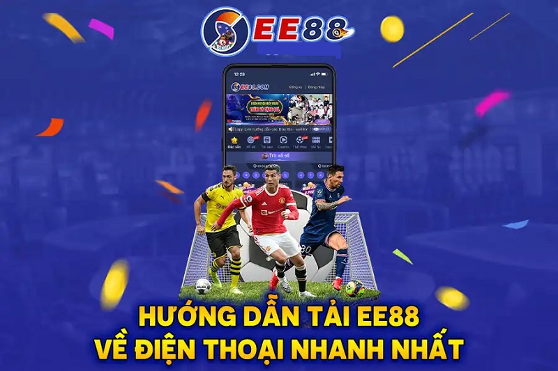 Cách tải app ee88 nhanh sau 3 phút cho người chơi